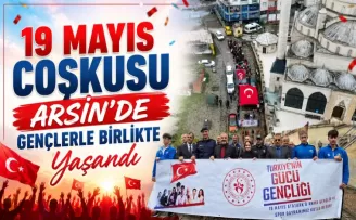 19 Mayıs Coşkusu Arsin’de Gençlerle Birlikte Yaşandı