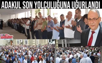 Adakul Son Yolculuğuna uğurlandı