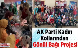 AK Parti Kadın Kollarından  Gönül Bağı Projesi
