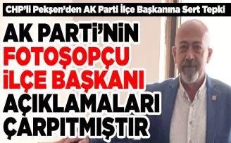 AK Parti’nin fotoşopçu  ilçe başkanı açıklamaları  çarpıtmıştır