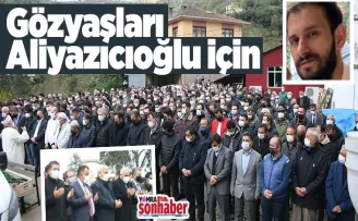 Aliyazıcıoğlu son yolculuğuna uğurlandı