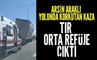 Arsin Araklı yolunda korkutan kaza!