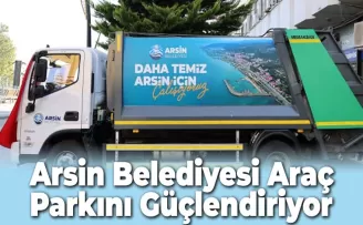 Arsin Belediyesi Araç Parkını Güçlendiriyor