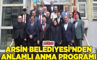 Arsin Belediyesi’nden Anlamlı Anma Programı