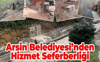 Arsin Belediyesi’nden Hizmet Seferberliği