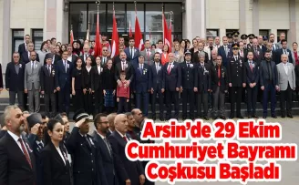 Arsin’de 29 Ekim  Cumhuriyet Bayramı  Coşkusu Başladı