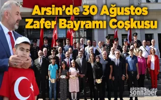 Arsin’de 30 Ağustos Coşkusu