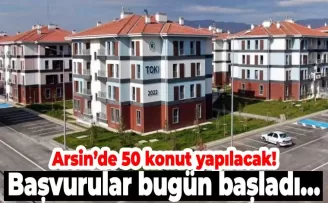 Arsin’de 50 konut yapılacak! Başvurular bugün başladı…