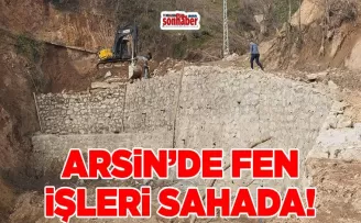 Arsin’de Fen İşleri Müdürlüğü Sahada