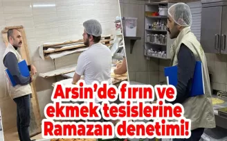 Arsin’de fırın ve ekmek tesislerine Ramazan denetimi!