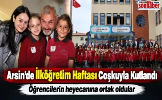 Arsin’de İlköğretim Haftası Coşkuyla Kutlandı