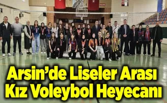 Arsin’de Liseler Arası Kız Voleybol Heyecanı