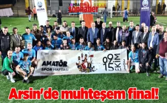 Arsin’de muhteşem final!