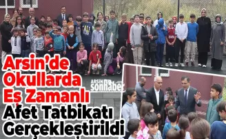Arsin’de Okullarda  Afet Tatbikatı Gerçekleştirildi