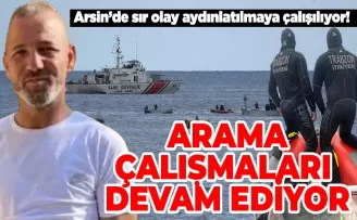 Arsin’de sır olay aydınlatılmaya çalışılıyor! Aramalar devam ediyor...