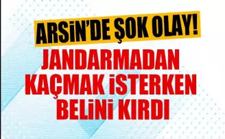 Arsin’de şok olay! Jandarma’dan kaçan şahıs belini kırdı