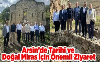 Arsin’de Tarihi ve Doğal Miras İçin Önemli Ziyaret