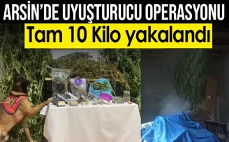 Arsin'de uyuşturucu operasyonu!