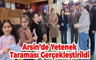 Arsin’de Yetenek Taraması Gerçekleştirildi