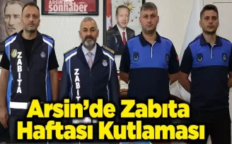 Arsin’de Zabıta Haftası Kutlaması