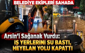 Arsin’i Sağanak Vurdu: İş Yerlerini Su Bastı, Heyelan Yolu Kapattı