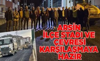 ARSİN İLÇE STADI VE ÇEVRESİ KARŞILAŞMAYA HAZIR