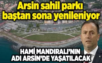 Arsin sahil parkı baştan sona yenileniyor