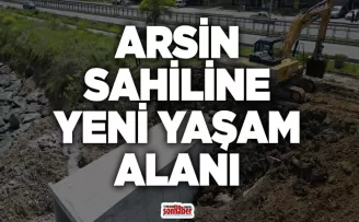 Arsin Sahiline Yeni Yaşam Alanı