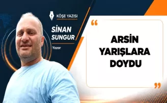 ARSİN YARIŞLARA DOYDU