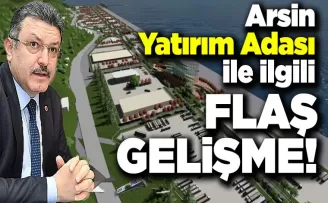 Arsin Yatırım Adası ile ilgili flaş gelişme! 