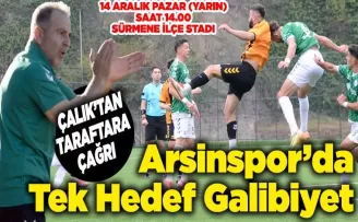 Arsinspor’da Tek Hedef Galibiyet