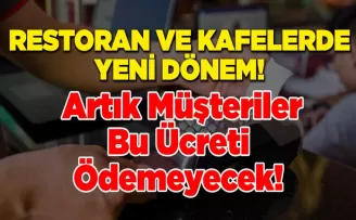 Artık masa ve servis ücreti alınmayacak