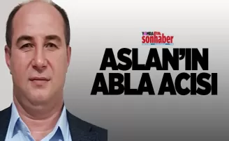 Aslan’ın abla acısı…