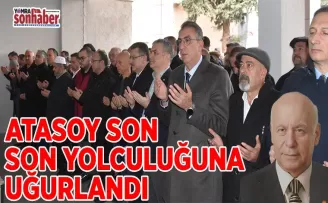 Atasoy son yolculuğuna uğurlandı