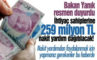 Bakan duyurdu, İhtiyaç sahiplerine 259 milyon TL destek dağıtılacak