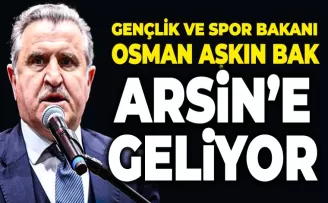 Bakan Osman Aşkın Bak  Arsin’e Geliyor 