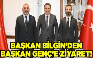 Başkan Bilgin’den Başkan Genç’e Ziyaret