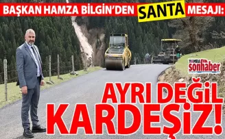 Başkan Bilgin’den Santa Mesajı... Ayrı değil kardeşiz...