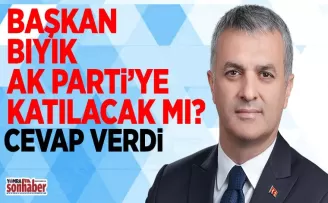 Başkan Bıyık AK Parti’ye katılacak mı?
