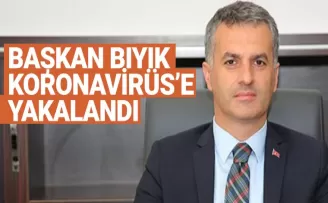 Başkan Bıyık Koronavirüs'e yakalandı
