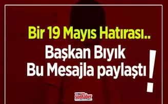 Başkan Bıyık'tan 19 Mayıs hatıra fotoğrafı