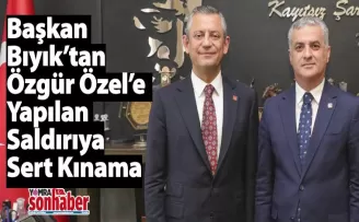 Başkan Bıyık’tan Özgür Özel’e Yapılan Saldırıya Sert Kınama
