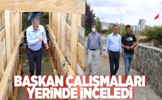 Başkan çalışmaları yerinde inceledi