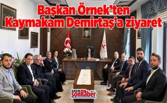 Başkan Örnek’ten Kaymakam Demirtaş’a ziyaret