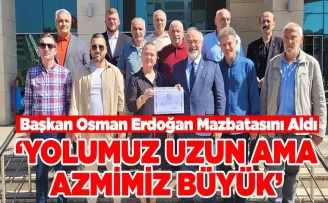 Başkan Osman Erdoğan Mazbatasını Aldı