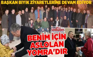 BENİM İÇİN ASLOLAN YOMRA’DIR