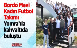 Bordo Mavi Kadın Futbol Takımı Yomra’da kahvaltıda buluştu
