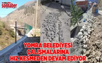 Çalışmalar hız kesmeden devam ediyor