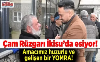 Çam Rüzgarı İkisu’da esiyor. 