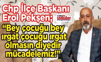 CHP İLÇE BAŞKANI EROL PEKŞEN’DEN 24 KASIM MESAJI